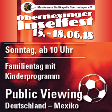 Inselfest – Heute Familientag und Fußball!